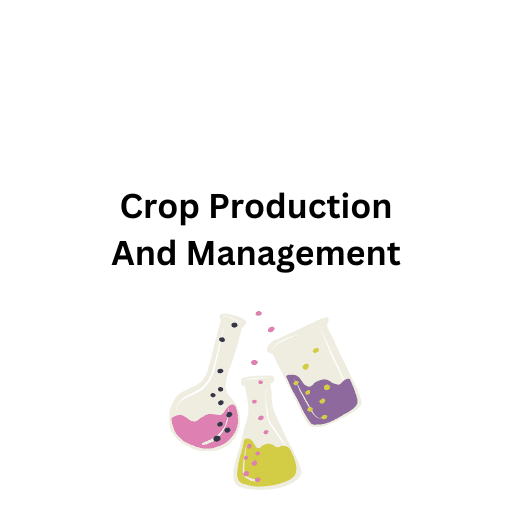 Crop Production And Management   